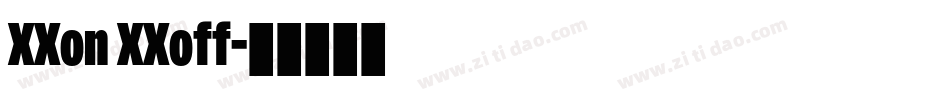 XXon XXoff字体转换